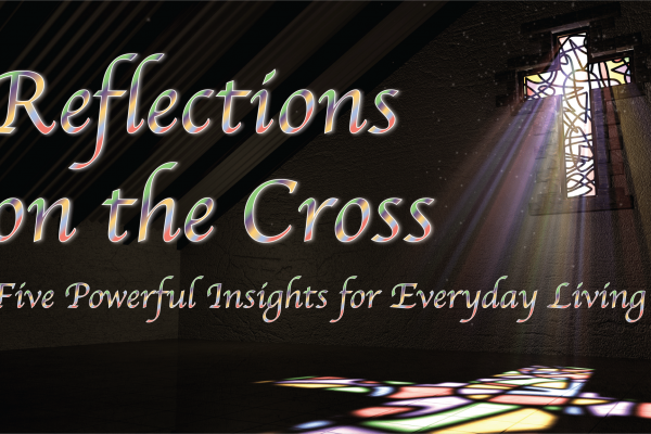 reflections on the cross